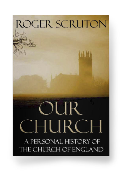 Our Church: A Personal History of the Church of England